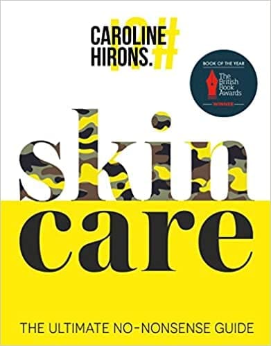 Cover of the book 'Skincare: The Ultimate No-Nonsense Guide' by Caroline Hirons, a comprehensive skincare routine guide offering clear advice on skincare routines, products, and ingredients for healthy, radiant skin.