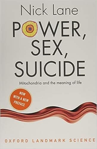 Cover image of the book 'Power, Sex, Suicide: Mitochondria and the meaning of life' by Nick Lane, featured as a recommended read before the introduction to the blog post 'Cellular Respiration ATP: Why Certain Foods Are Better'.