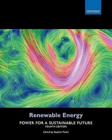 Cover image of the book 'Renewable Energy: Power for a Sustainable Future' by Stephen Peake, a key resource discussing the advantages of renewable energy over non-renewable energy. Click to learn more on Amazon.