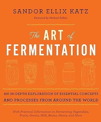 Cover image of the book 'The Art of Fermentation' by Sandor Ellix Katz, a New York Times Bestseller, featured product for the blog post 'Become a Fermentation Hot Sauce Guru: The Ultimate Guide'.