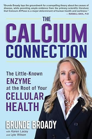 Cover image of the featured book 'The Calcium Connection: The Little-Known Enzyme at the Root of Your Cellular Health', an essential guide for understanding and harnessing the power of homeostasis of calcium for better health.
