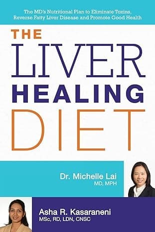 Cover of the book 'The Liver Healing Diet: The MD's Nutritional Plan to Eliminate Toxins, Reverse Fatty Liver Disease and Promote Good Health', a valuable resource for liver health that features guidelines on enhancing the function of enzymes in the liver to promote optimal overall health.