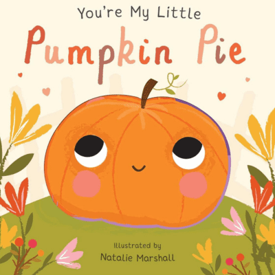 You're My Little Pumpkin Pie is a sweet and heartwarming Halloween books for kids, perfect for toddlers to celebrate the cozy, festive spirit of the season.