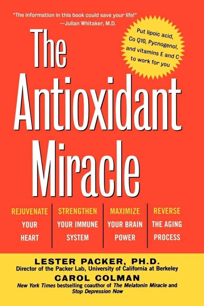 Book cover of 'The Antioxidant Miracle: Your Complete Plan for Total Health and Healing.